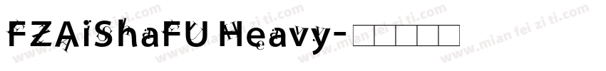 FZAiShaFU Heavy字体转换